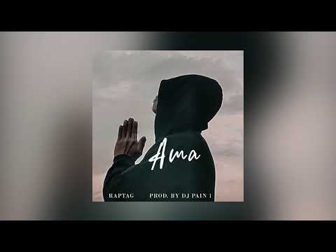 Raptag - A m a (Official Audio) Produced by: DJ Pain 1