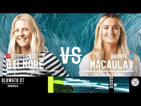 Stephanie Gilmore vs. Bronte Macaulay - Quarterfinals, Heat 2 - Uluwatu CT - Women's 2018