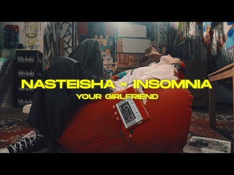 NASTEISHA x INSOMNIA — Your girlfriend(Твоя дівчина) [Official Video]
