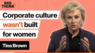 Corporate culture wasn’t built for women. Here’s how to fix that. | Tina Brown | Big Think