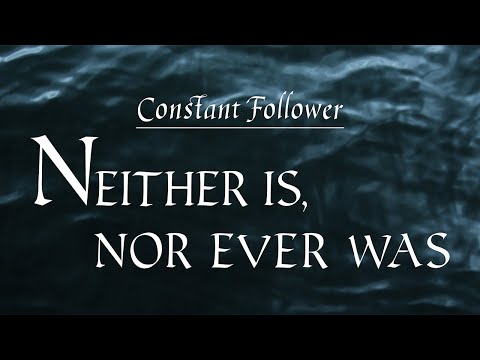 Constant Follower - Neither Is, Nor Ever Was (OFFICIAL FULL ALBUM)