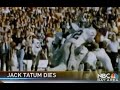 Jack Tatum News Report Of His Death July 27 2010