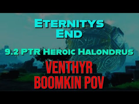 9.2 PTR Eternity's End - Heroic Halondrus The Reclaimer - Venthyr Boomkin PoV!