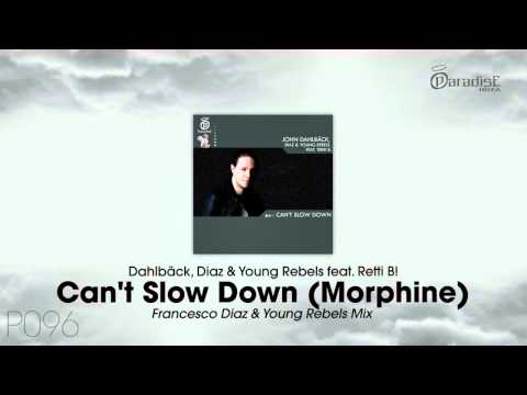 John Dahlbäck - Can't Slow Down (Morphine) Francesco Diaz & Young Rebels Mix