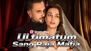 Download lagu Ultimatum Sang Raja Mafia DramaBox mp3