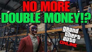 GTA Online: No More DOUBLE MONEY!?
