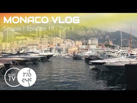 Monaco Vlog - Part 1: BOAT TV RIBEYE - Episode 19