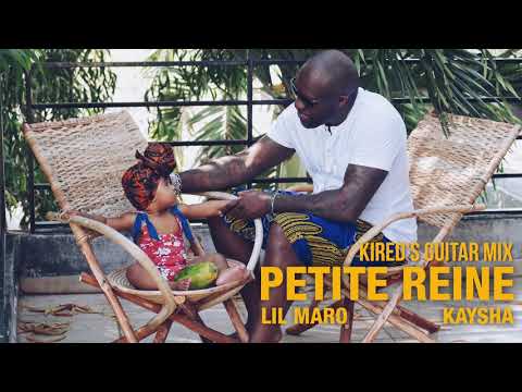 Lil Maro x Kaysha - Petite Reine | Kired Guitar mix