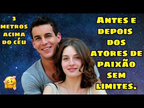 Antes e depois dos atores de paixão sem limites//3 metros acima do céu.