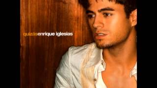 Enrique Iglesias - Quizás