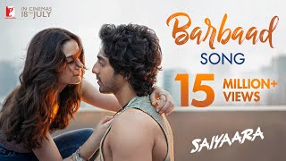 Download lagu Barbaad Song | Saiyaara | Ahaan Panday, Aneet Padda | The Rish | Jubin Nautiyal | In Cinemas 18 July mp3