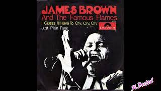 James Brown I Guess I&#39;ll Have To Cry Cry Cry