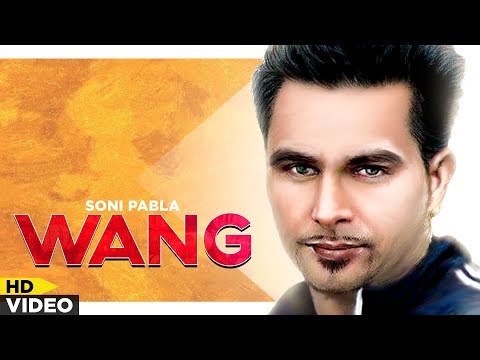 Soni Pabla : Wang (Official Video) | Punjabi Song 2019 | Planet Recordz