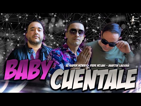 El Super Hobby + Fede Rojas + Laguna | BABY CUENTALE