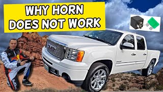 WHY HORN DOES NOT WORK GMC SIERRA 2007 2008 2009 2010 2011 2012 2013