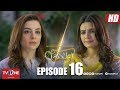 Naulakha | Episode 16 | TV One Drama
