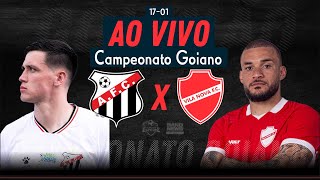 Anápolis x Vila Nova - AO VIVO - Campeonato Goiano - 17/01/2026
