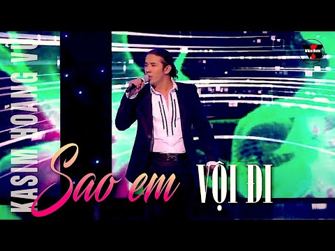Sao em vội đi - Kasim Hoàng Vũ