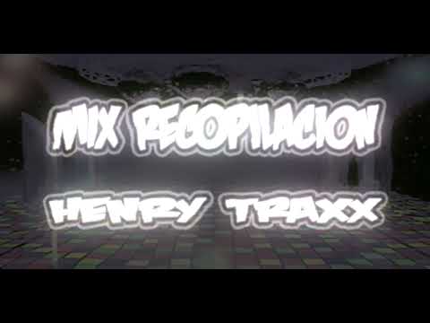MIX RECOPILACION   HENRY TRAXX
