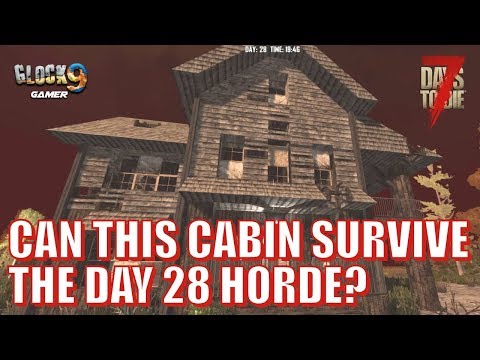 7 Days To Die - Old Cabin VS Day 28 Horde