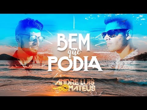 Bem Que Podia - André Luis e Mateus