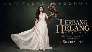 Download lagu Terbang Helang | Sharifah Aini | New Arrangement Cover mp3 Download lagu Terbang Helang | Sharifah Aini | New Arrangement Cover mp3