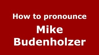 How to pronounce Mike Budenholzer