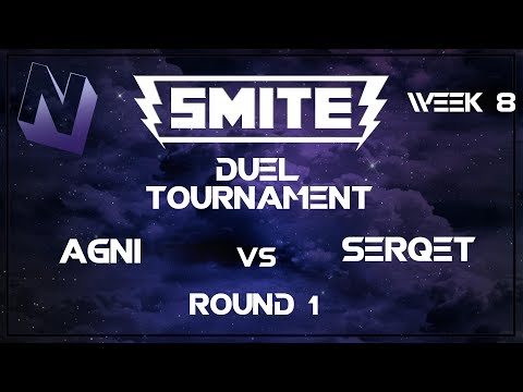 Smite: Duel Tournament! (Week 8) | S- and below! | Round 1 | Agni vs Serqet