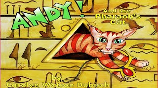 ANDY AND THE PHARAOH&#39;S CAT (Read Aloud) by Carolyn Watson Dubisch | Kids Books Read Aloud