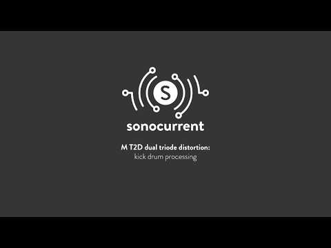 Sonocurrent M T2D: kick drum processing