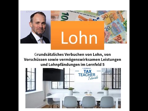 Grds. Buchen von Lohn und Vorschuss und vermögenswirksamen Leistungen und Lohnpfändung im Lernfeld 5