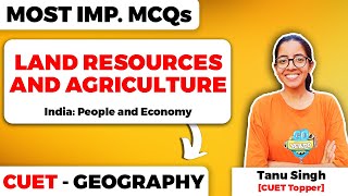 Land Resources and Agriculture Class 12 Geography Most Important MCQs and PYQs for CUET