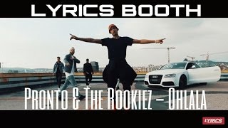 Pronto & The Rookiez - Ohlala | LYRICS TV