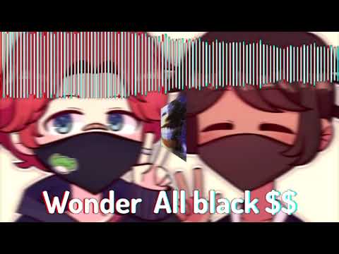 Wonder – All black $$ [YUN HEAD REMIX]