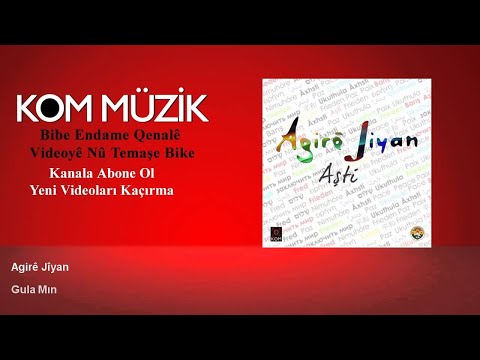 Agirê Jiyan - Gula Min (Official Audio © Kom Müzik)