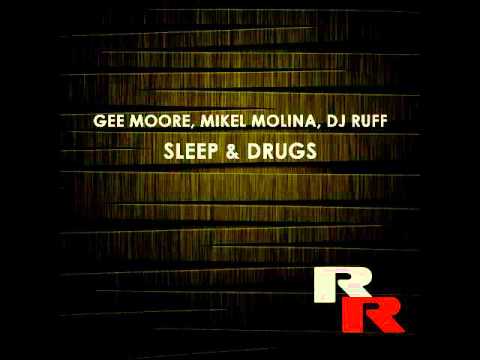 Gee Moore & Mikel Molina & DJ Ruff - Sleep & Drugs (David Tort Remix) [RR031]