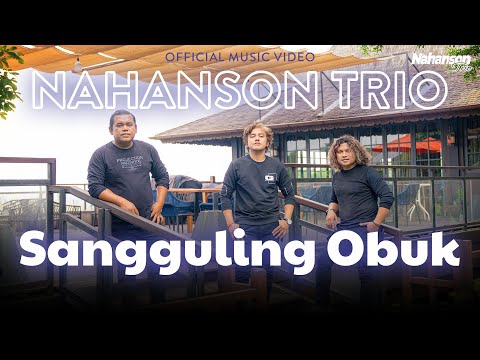 Nahanson Trio - Sangguling Obuk (Official Music Video)