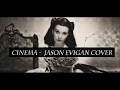 (8D Virtual Audio) Cinema - Jason Evigan Cover [USE HEADPHONES]