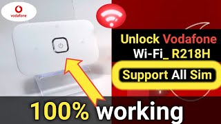 Unlocking Vodafone Wi-Fi R218h Huawei |How To Unlock Vodafone Wi-Fi  !!