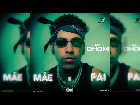 MÃE & PAI - MC DHOM