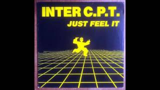 Inter C P T  ‎– Just Feel It (Club Mix)