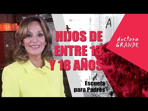 Dra. Grande Hijos de entre 13 - 18 años - Cómo Entenderlos Mejor
