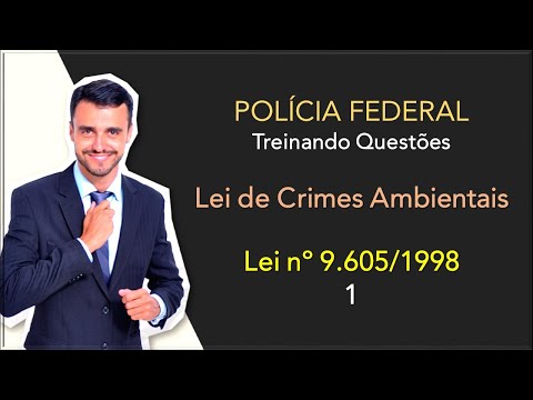 Legislação Especial Polícia Federal | Treinando Questões | Lei de Crimes Ambientais | Parte 1