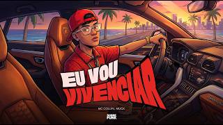 Download lagu MC Collin - Eu Vou Vivenciar (Clipe Oficial) Muck mp3