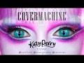 CoverMachine - E.T. (Katy Perry Cover) - Rock ...