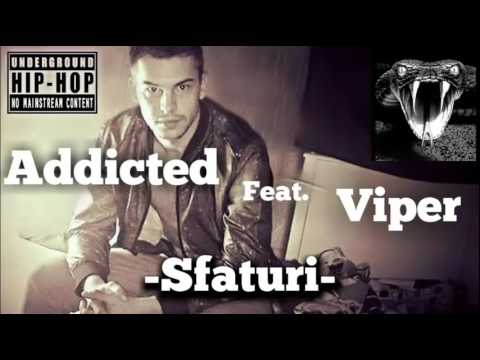 Addicted feat. Viper - Sfaturi