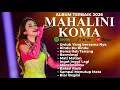MAHALINI FULL ALBUM KOMA LAGU TERBARU MAHALINI 2026 LAGU VIRAL TIKTOK TERBARU UNTUK YANG BERSAMANYA
