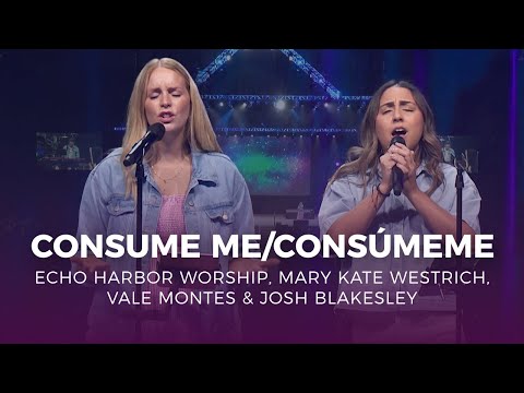 Echo Harbor Worship, Mary Kate Westrich & Vale Montes - Consúmeme (Official Performance Video)