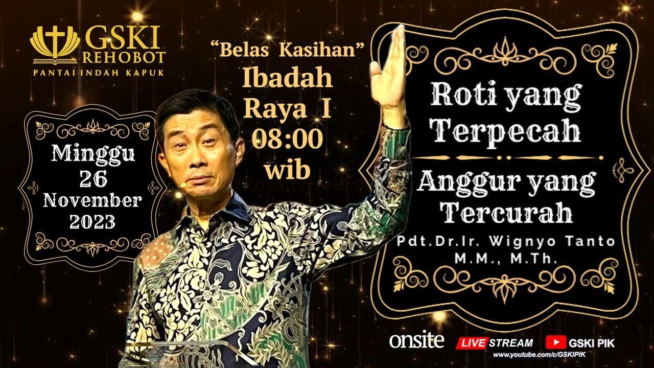 Sesi 1 – Roti yg Terpecah Anggur yg Tercurah: Belas Kasihan – Pdt. Dr. Ir. Wignyo Tanto, M.M., M.Th.