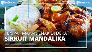 Tempat Makan di Dekat Sirkuit Mandalika yang Wajib Dicoba, Ada Cheap Zone hingga RM Mandalika